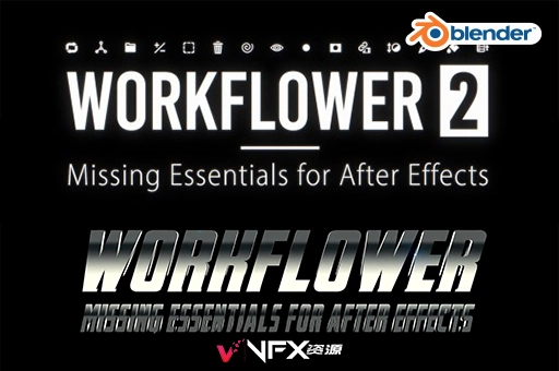 快捷创建图层组加强工具AE脚本AEscripts Workflower v2.0 Win/Mac+使用教程AE脚本、脚本