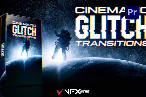 画面故障干扰视觉特效转场过渡预设PR模板 Cinematic Glitch Transitions & FX PackPR模板