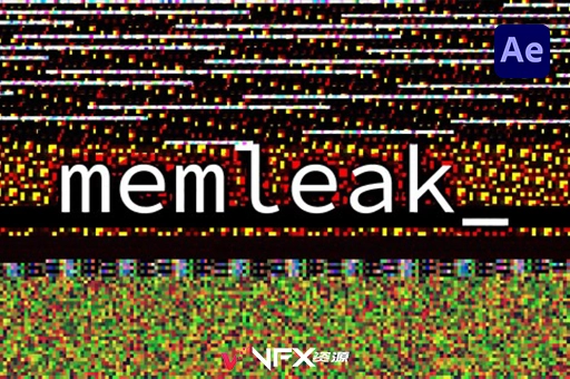 AE插件-模拟电脑内存泄漏花屏故障毛刺视觉特效 memleak V1.0.1 Win + 使用教程AE插件