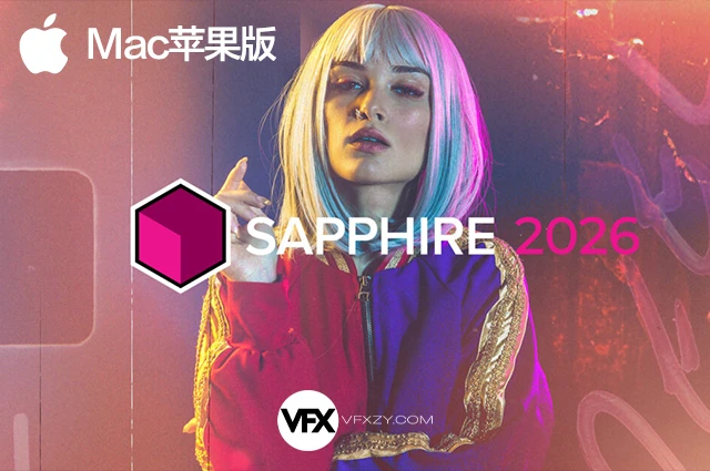 🍎Mac苹果版蓝宝石 Sapphire 2026 AE/PR/PS/达芬奇/Nuke/Vegas/Avid/OFX视频特效转场插件 英文版/破解版 Intel/M芯片